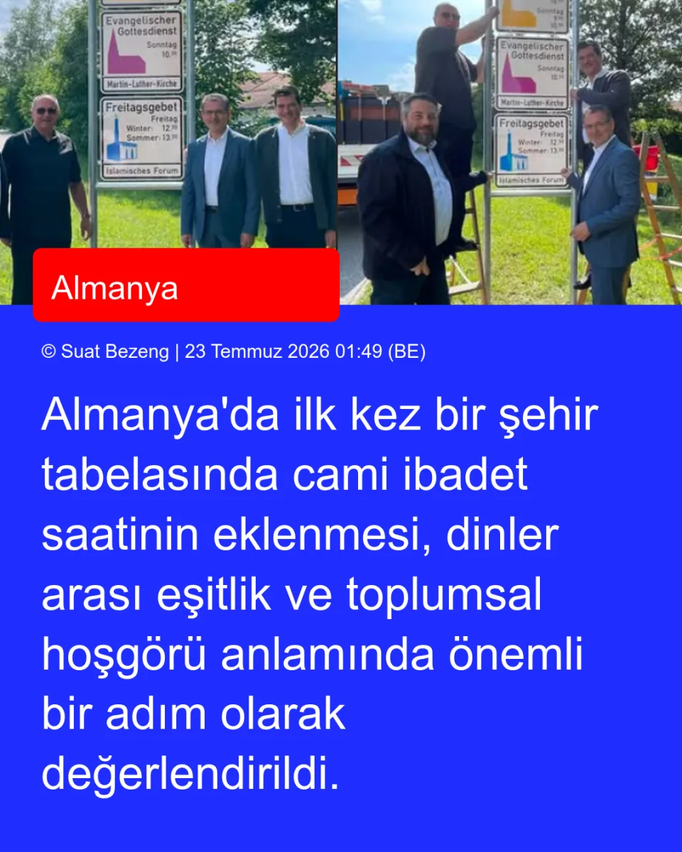 Almanya'da ilk kez bir şehir tabelasında cami ibadet saatinin eklenmesi, dinler arası eşitlik ve toplumsal hoşgörü anlamında önemli bir adım olarak değerlendirildi.