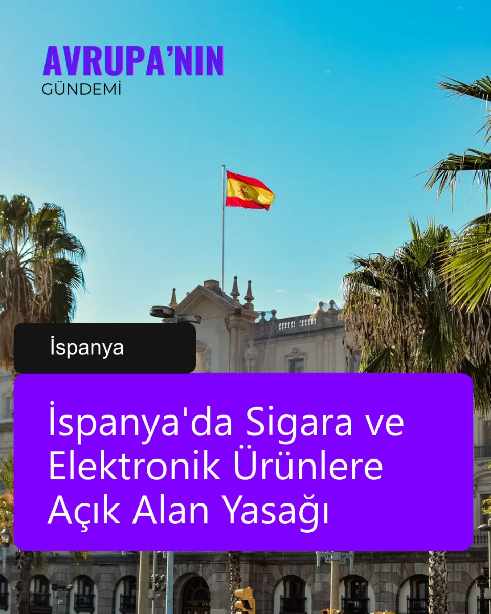 İspanya'da Sigara ve Elektronik Ürünlere Açık Alan Yasağı