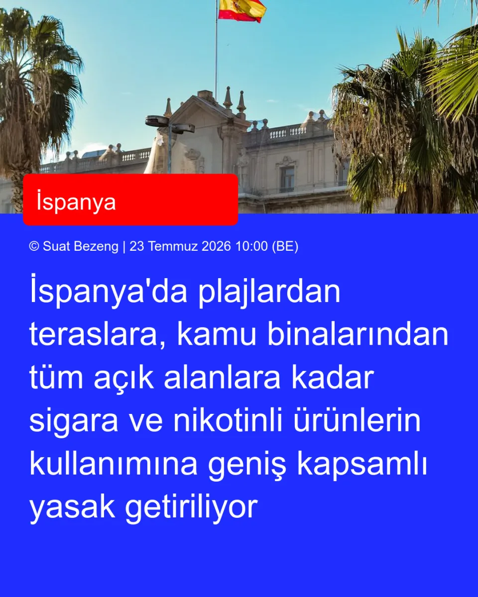 İspanya'da plajlardan teraslara, kamu binalarından tüm açık alanlara kadar sigara ve nikotinli ürünlerin kullanımına geniş kapsamlı yasak getiriliyor