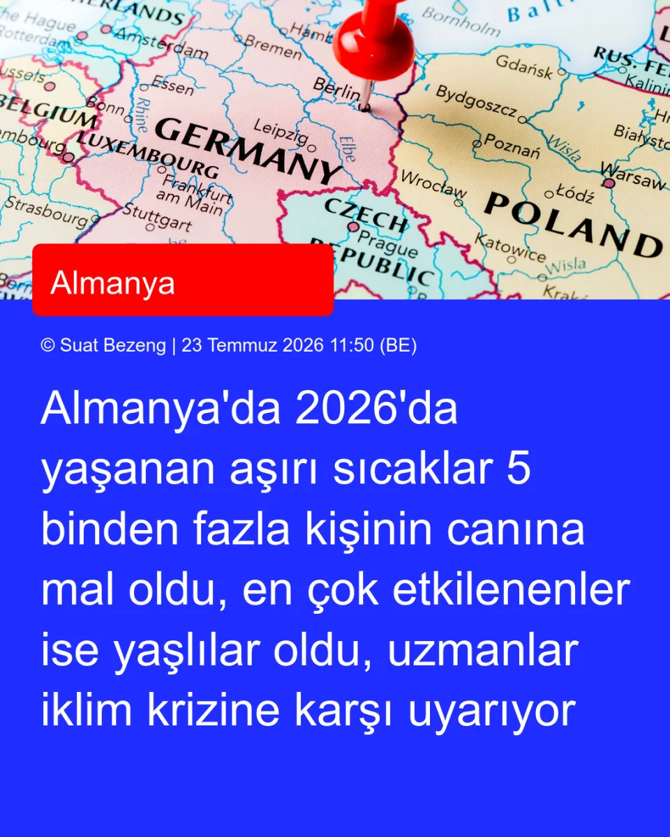 Almanya'da 2026'da yaşanan aşırı sıcaklar 5 binden fazla kişinin canına mal oldu, en çok etkilenenler ise yaşlılar oldu, uzmanlar iklim krizine karşı uyarıyor