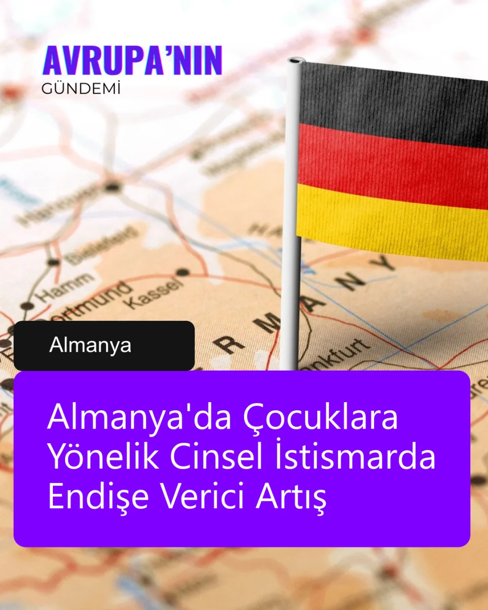 Almanya'da Çocuklara Yönelik Cinsel İstismarda Endişe Verici Artış