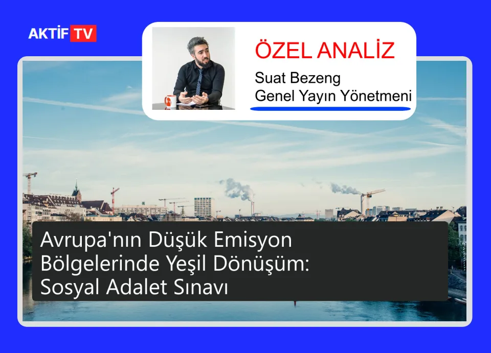Avrupa'nın Düşük Emisyon Bölgelerinde Yeşil Dönüşüm: Sosyal Adalet Sınavı