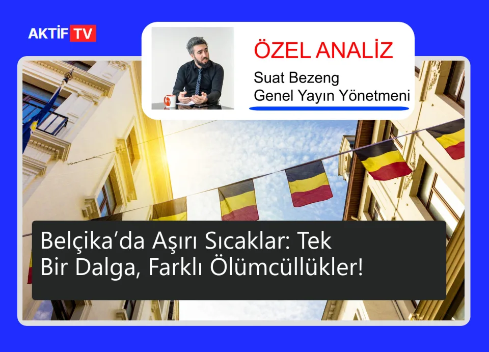 Belçika’da Aşırı Sıcaklar: Tek Bir Dalga, Farklı Ölümcüllükler!