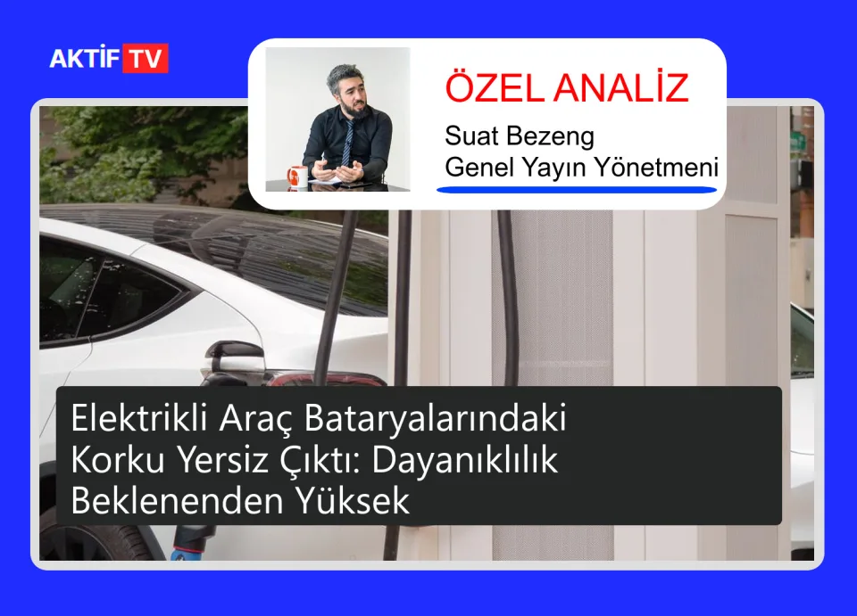Elektrikli Araç Bataryalarındaki Korku Yersiz Çıktı: Dayanıklılık Beklenenden Yüksek